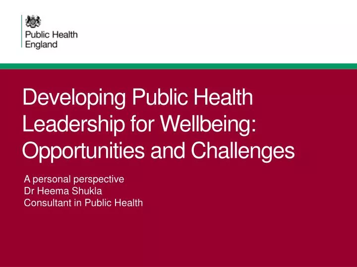 developing public health leadership for wellbeing opportunities and challenges