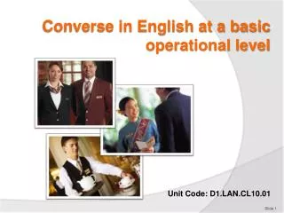 Converse in English at a basic operational level