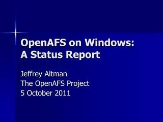 OpenAFS on Windows: A Status Report