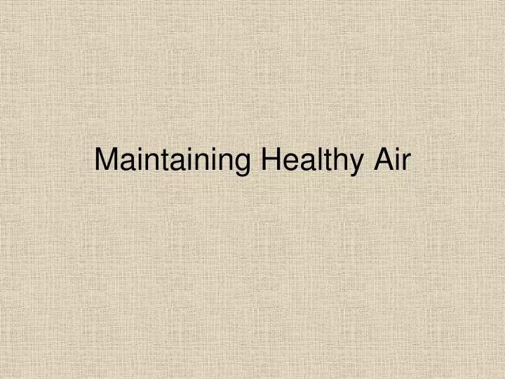 maintaining healthy air