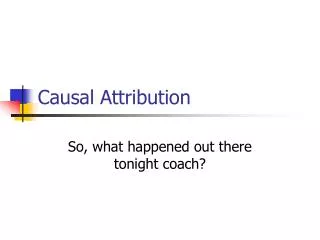 Causal Attribution