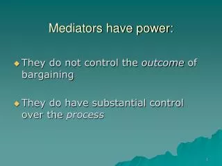 Mediators have power: