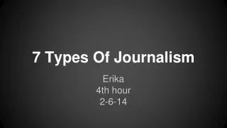 7 Types Of Journalism