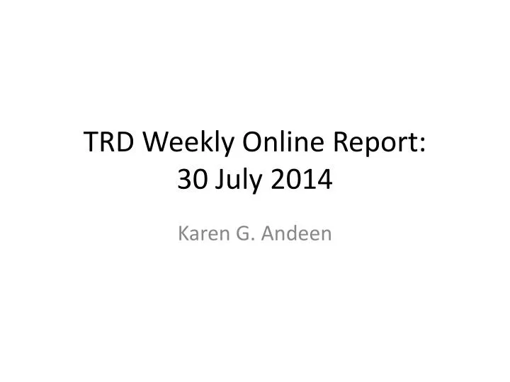 trd weekly online report 30 july 2014