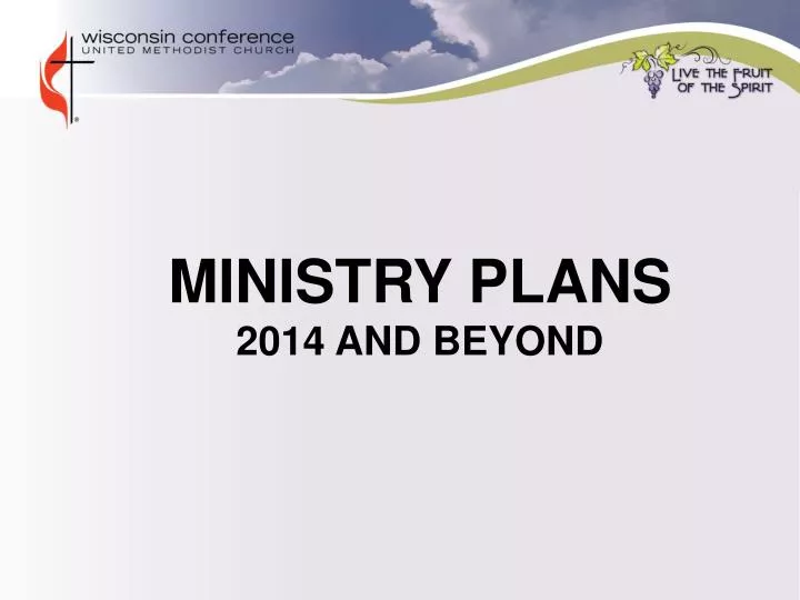 ministry plans 20 14 and beyond