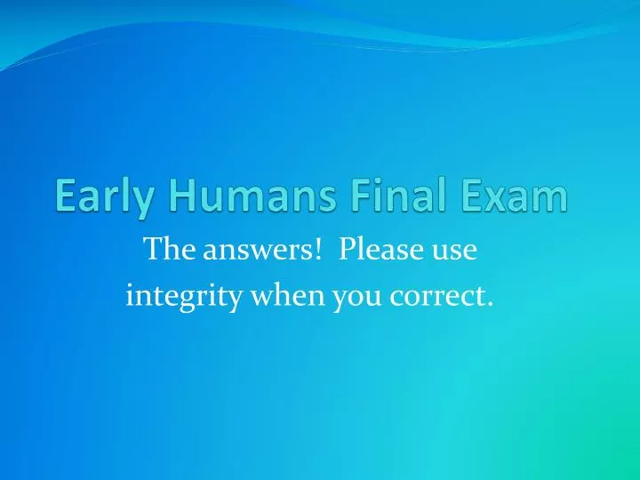 early humans final exam