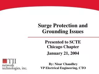 Presented to SCTE Chicago Chapter January 21, 2004