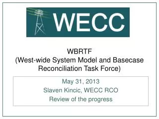 WBRTF (West-wide System Model and Basecase Reconciliation Task Force)