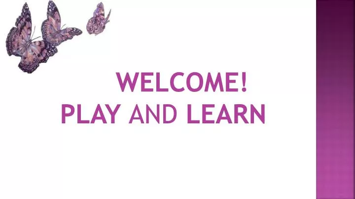 welcome play and learn