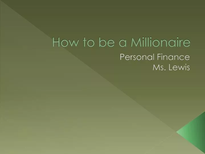 how to be a millionaire