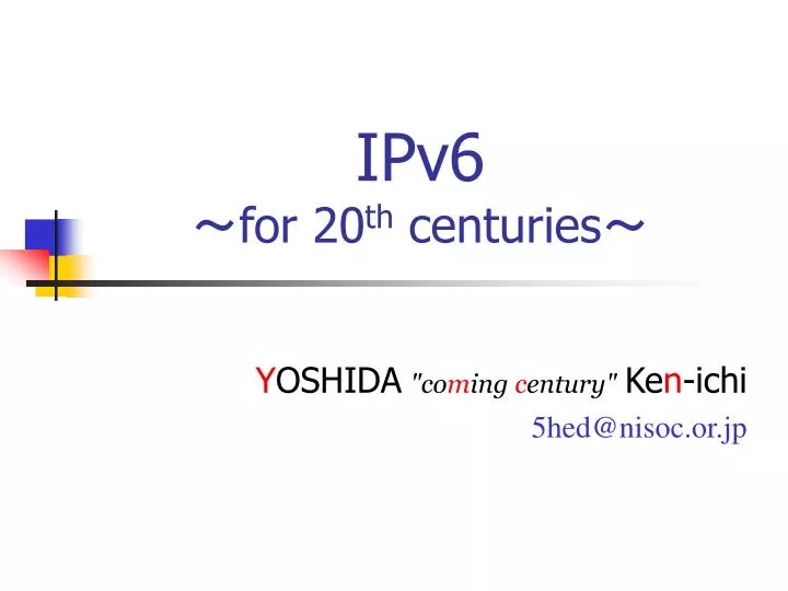 ipv6 for 20 th centuries
