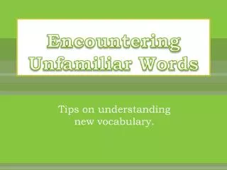 Encountering Unfamiliar Words