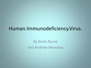 Human.Immunodeficiency.Virus .