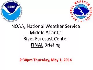 NOAA, National Weather Service Middle Atlantic River Forecast Center FINAL Briefing