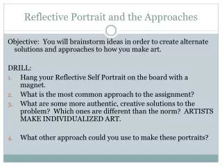 Reflective Portrait and the Approaches