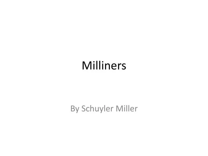 milliners