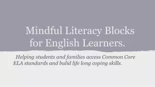Mindful Literacy Blocks for English Learners.