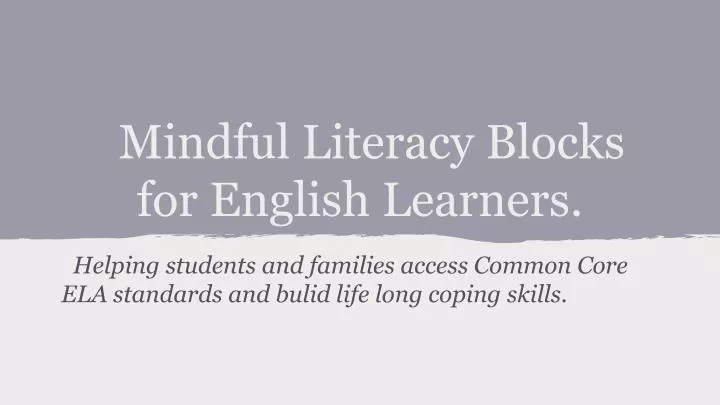 mindful literacy blocks for english learners
