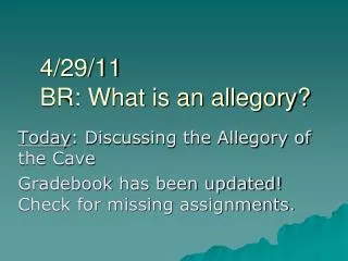 4/29/11 BR: What is an allegory?