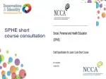 SPHE short course consultation - slide 1