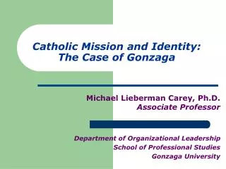 Catholic Mission and Identity: The Case of Gonzaga