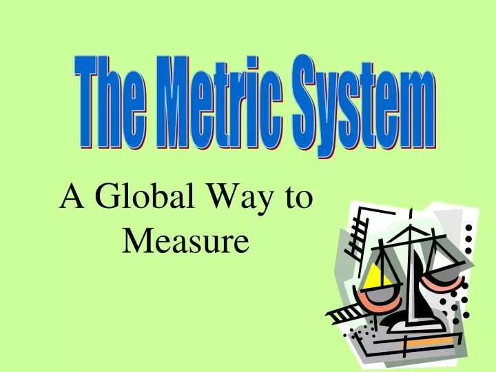 a global way to measure