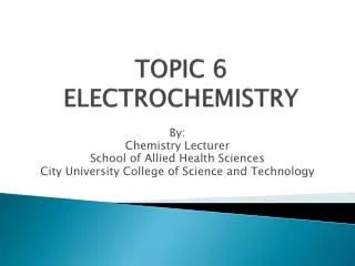 TOPIC 6 ELECTROCHEMISTRY