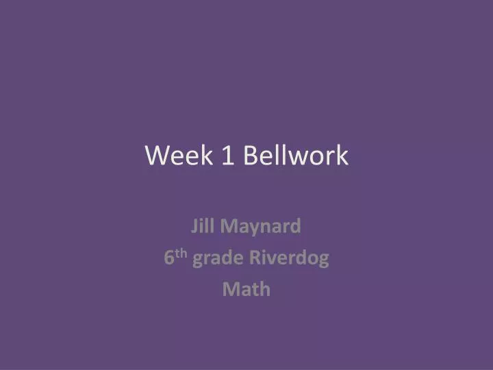 week 1 bellwork