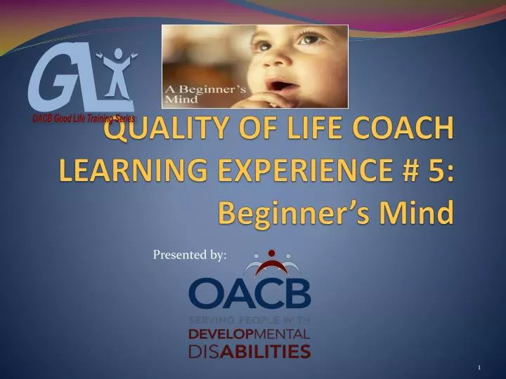quality of life coach learning experience 5 beginner s mind