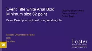 Event Title white Arial Bold Minimum size 32 point