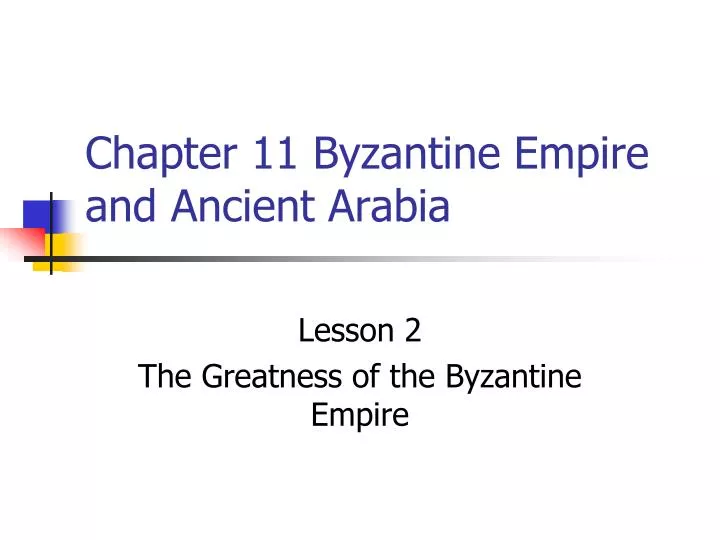 chapter 11 byzantine empire and ancient arabia
