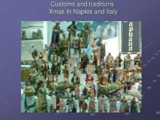 Customs and traditions Xmas In Naples and Italy