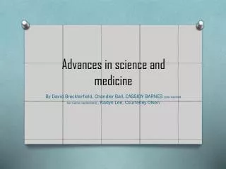 A dvances in science and medicine