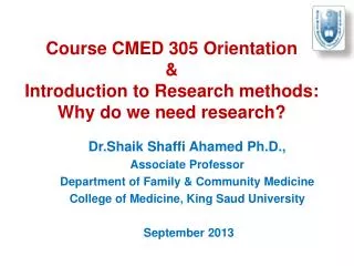 Course CMED 305 Orientation &amp; Introduction to Research methods : Why do we need research?