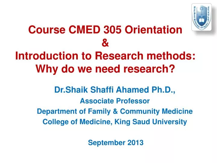 course cmed 305 orientation introduction to research methods why do we need research