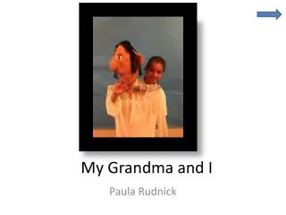 My Grandma and I