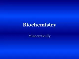 Biochemistry