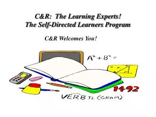 C&amp;R: The Learning Experts! The Self-Directed Learners Program