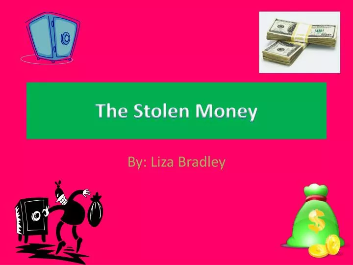 the stolen money