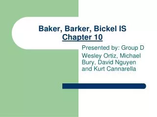 Baker, Barker, Bickel IS Chapter 10
