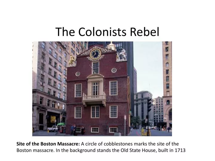 the colonists rebel