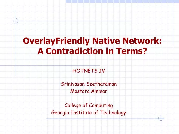 overlay friendly native network a contradiction in terms