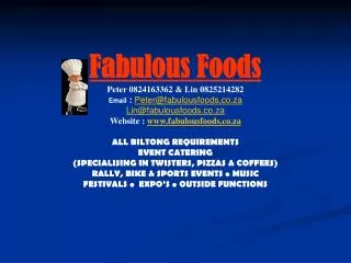 Fabulous Foods Peter 0824163362 &amp; Lin 0825214282