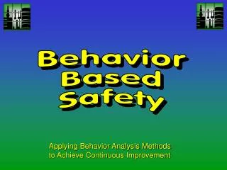 Applying Behavior Analysis Methods to Achieve Continuous Improvement