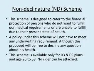 Non-declinature (ND) Scheme