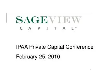 IPAA Private Capital Conference February 25, 2010