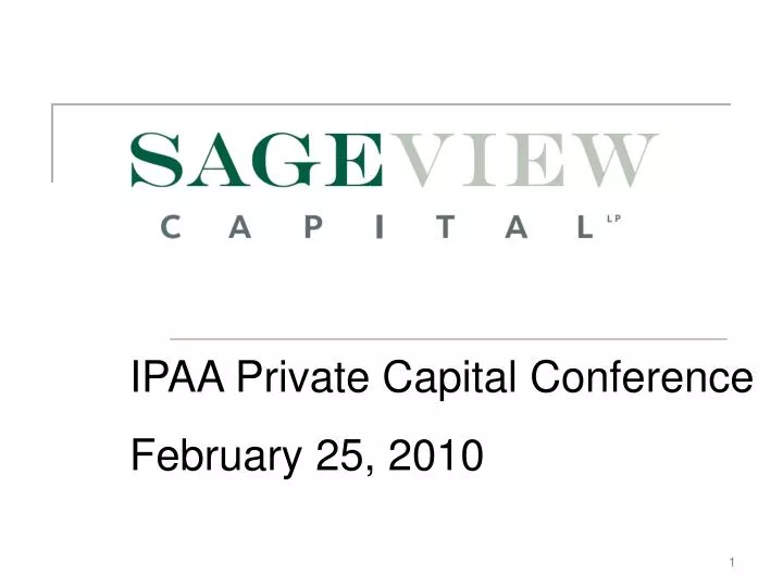 ipaa private capital conference february 25 2010