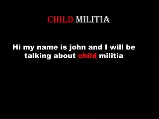 CHILD MILITIA