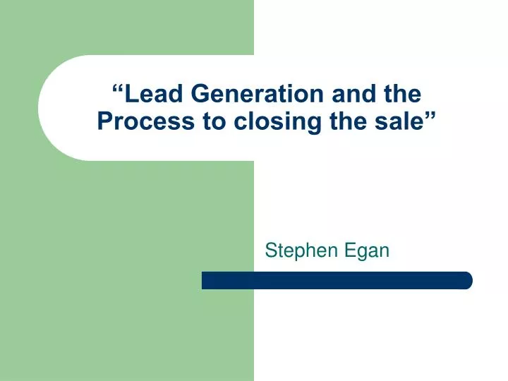 lead generation and the process to closing the sale