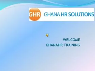 WELCOME GHANAHR TRAINING